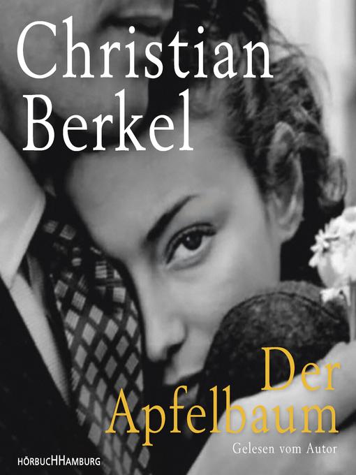 Title details for Der Apfelbaum by Christian Berkel - Available